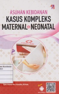 Image of Asuhan Kebidanan Kasus Kompleks Maternal&Neonatal