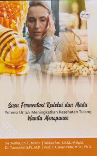 Image of Susu fermentasi kedelai dan madu potensi untuk meningkatkan kesehatan tulang wanita menopause
