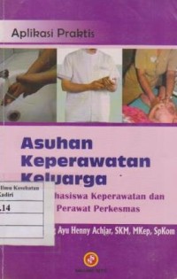 Image of Asuhan Keperawatan Keluarga: Bagi Mahasiswa Keperawatan & Praktisi Perawat Puskesmas