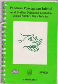 Image of Panduan Pencegahan Infeksi: Untuk Fasilitas Pelayanan Kesehatan