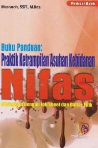 Image of Praktik Ketrampilan asuhan Kebidanan Nifas:dilengkapi dgn job sheet dan daftar tilik