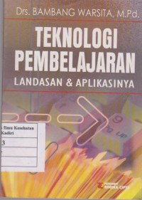 Image of Teknologi Pembelajaran: Landasan & Aplikasinya