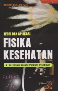 Image of Teori dan aplikasi Fisika Kesehatan