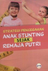 Image of Strategi Pencegahan Anak Stunting sejak Remaja Putri