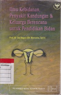 Image of Ilmu Kebidanan, Penyakit Kandungan & KB Untuk Pendidikan Bidan