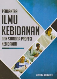 Image of Pengantar Ilmu Kebidanan dan standar profesi kebidanan