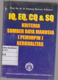 Image of IQ,EQ,CQ dan SQ:kriteria sumber daya manusia(pemimpin)berkualitas