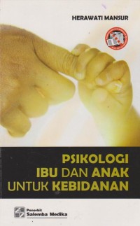 Image of Psikologi ibu dan anak untuk kebidanan