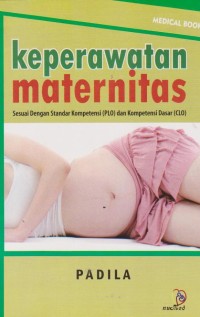 Image of Keperawatan maternitas:sesuai dgn standar kompetensi (PLO) dan Kompetensi dasar(CLO)