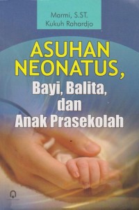 Image of Asuhan Neonatus, bayi, balita, dan anak prasekolah