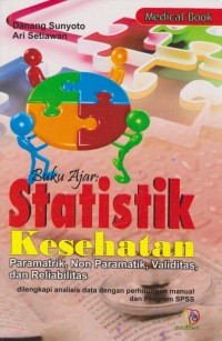 Image of buku ajar Statistik Kesehatan:paramatrik, non paramatik, validitas, dan reliabilitas