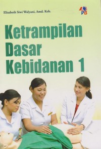 Image of Ketrampilan dasar kebidanan 1