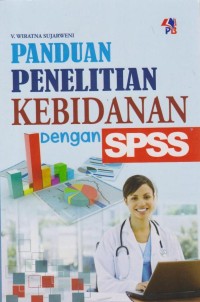 Image of Panduan penelitian kebidanan dengan SPSS