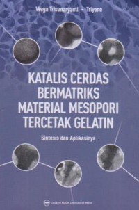 Image of Katalis cerdas mermatriks material mesopori tercetak gelatin